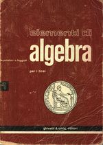 Attilio_Palatini_Elementi di algebra con appunti di matematica moderna per i licei 01 (vol. 1)