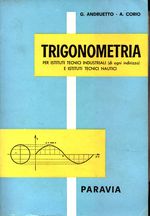 Giacinta_Andruetto_Trigonometria per istituti tecnici industriali (di ogni indirizzo) e istituti tecnici nautici