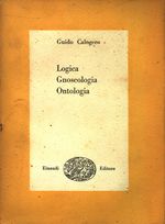 Guido_Calogero_Lezioni di filosofia 01 I. Logica Gnoseologia Ontologia
