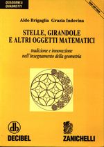 Aldo_Brigaglia_Stelle, girandole e altri oggetti matematici. Tradizione e innovazione nell'insegnamento della geometria