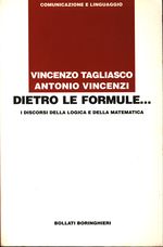 Vincenzo_Tagliasco_Dietro le formule... I discorsi della logica e della matematica